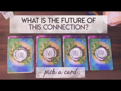 🔮 WHAT IS THE FUTURE OF YOUR CONNECTION? 💕| PICK A CARD