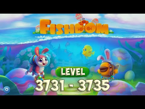 Fishdom level 3731 - 3735 🐠 Playrix HD 👋😘✌