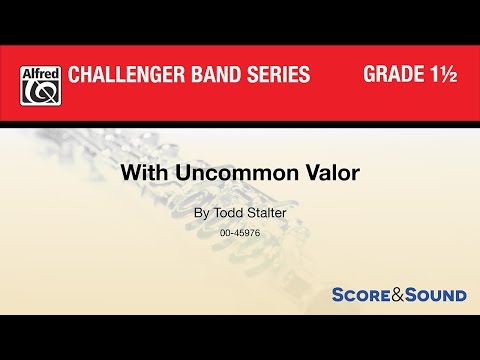 With Uncommon Valor, by Todd Stalter – Score & Sound