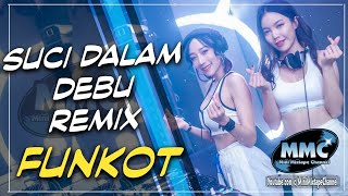 Download lagu DJ SUCI DALAM DEBU REMIX MALAYSIA 2020 [ Funkot ] mp3