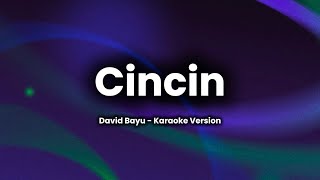 Download lagu Cincin - David Bayu (Karaoke Version) mp3 Download lagu Cincin - David Bayu (Karaoke Version) mp3