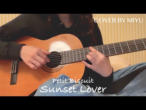 Intro of Sunset Lover - Petit Biscuit (Guitar Cover by Miyu)