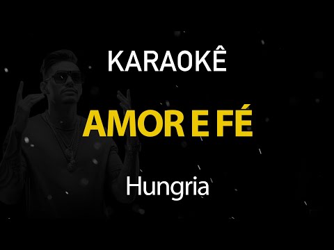 Amor e Fé - Hungria (Karaokê Version)