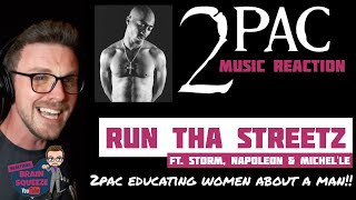 2PAC ft. Napoleon, Storm &amp; Michel&#39;le - Run Tha Streetz (UK Reaction) | 2PAC EDUCATES WOMEN BOUT MEN!
