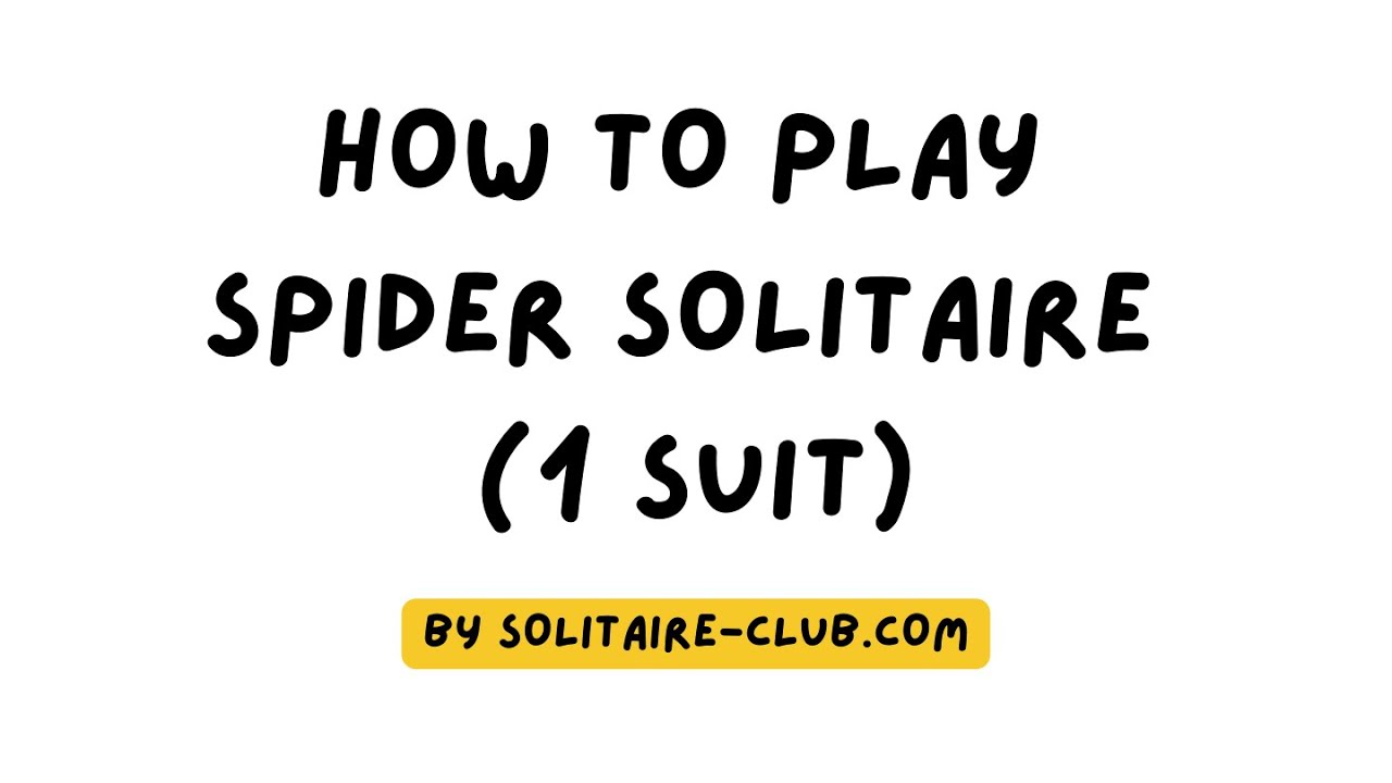 How to play Spider Solitaire (1 suit)