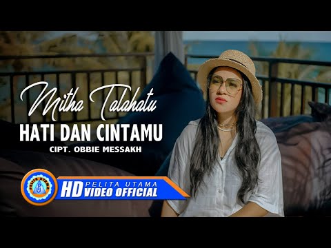 Mitha Talahatu - HATI DAN CINTAMU || Lagu Pop Nostalgia Indonesia (Official Music Video)