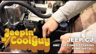 Jeep CJ7 Power Steering Pump Install - AMC 258