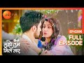 Amruta गिर गई Virat की बाहों में Kaise Mujhe Tum Mil Gaye Full Ep 206 