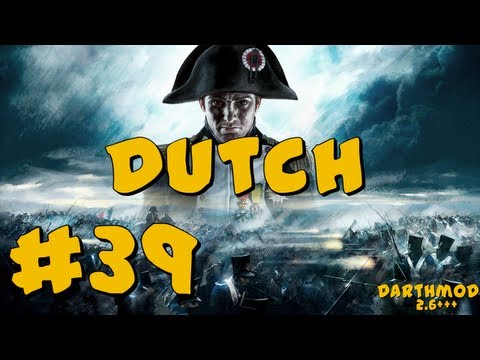 Napoleon Total War: Darthmod - Dutch Campaign Part 39 ~ Never Trust Them!