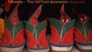 minerva - the girl from ipanema (dance mix)