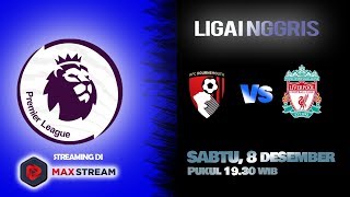 Jadwal dan Cara Nonton Streaming AFC Bournemouth vs Liverpool FC di HP via MAXStream beIN Sports