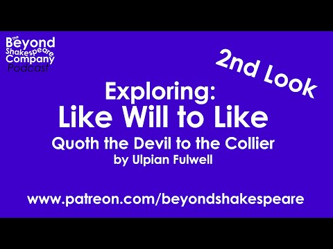 Like Will to Like (Quoth the Devil to the Collier) (Beyond Shakespeare, webcam, 2021)