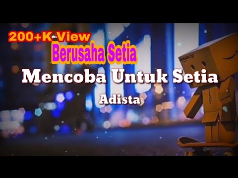 Download Adista Mencoba Untuk Setia Stafaband Mp3 Dan Mp4 Terbaru Gratis