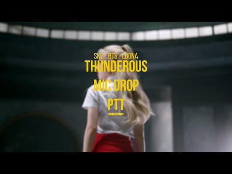 STRAY KIDS - BTS - LOONA | THUNDEROUS X MIC DROP X PTT short mashup