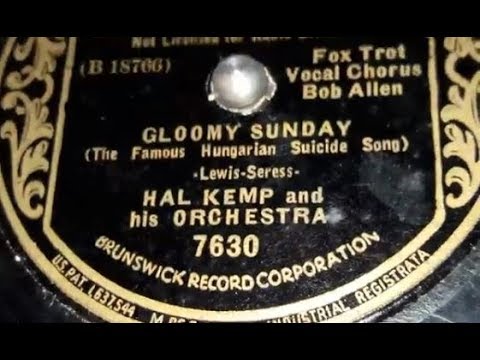 Hal Kemp & His Orchestra - Gloomy Sunday (1936)