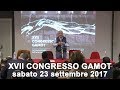 XVII Congresso GAMOT seconda giornata - 23/09/2017 XVII Congresso GAMOT seconda giornata - 23/09/2017
