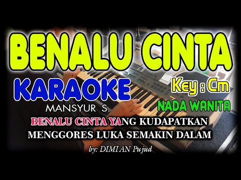 BENALU CINTA KARAOKE/TANPA VOKAL + LIRIK HD MASYUR S NADA WANITA II COVER TERAS KARAOKE