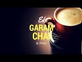 Ek Garam Chai Ki Pyali Ho DJ RHT Remix