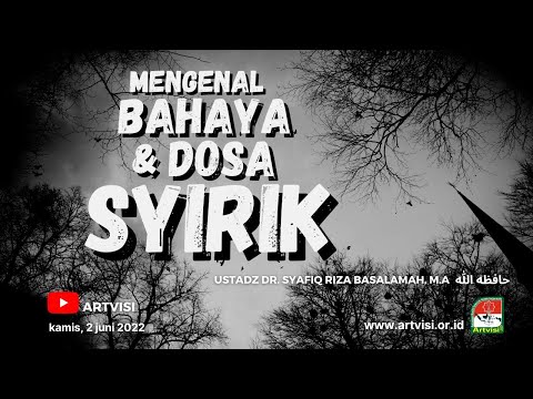 [LIVE] Mengenal Bahaya & Dosa Syirik - Ustadz Dr. Syafiq Riza Basalamah, M.A