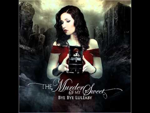 The Murder Of My Sweet - Bye Bye Lullaby (Full Album)