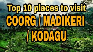 coorg  top 10 places to visit  Coorg / Kodagu / ma