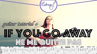 IF YOU GO AWAY Fingerstyle Guitar Tutorial - Ne Me Quitte Pas