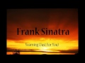 Frank Sinatra - Yearning (Just For You)