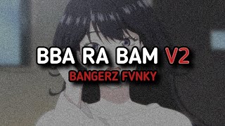 Download lagu DJ BBA RA BAM V2 - RAMDAN ROKZZZ ( Bangerz Fvnky ) SOUND LANGKA 2026!!! ( SLOW & REVERB ). mp3