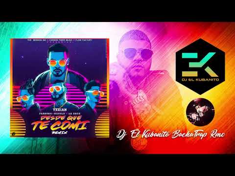 Yexian Ft Farruko, Gigolo Y La Exce - Desde Que Te Comi (Dj El Kubanito BachaTrap Rmx)