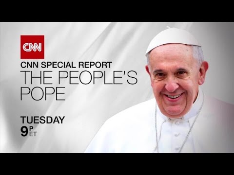CNN Special Report: The People's Pope Trailer