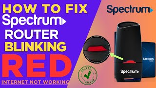 Spectrum Router Blinking Red -7 Proven Fixes  | Why Is My Spectrum Router Blinking Red