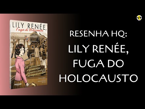LILY RENE, FUGA DO HOLOCAUSTO | RESENHA HQ