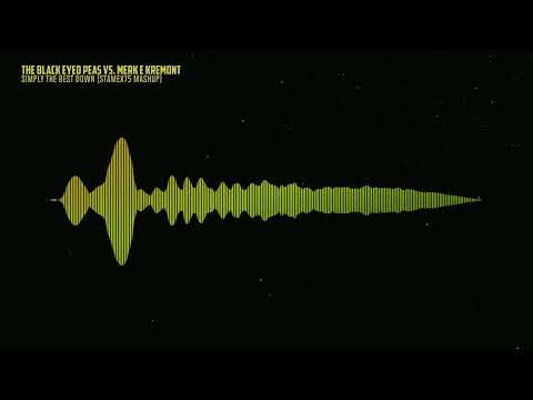 The Black Eyed Peas vs. Merk & Kremont - Simply The Best Down (Stamex75 Mashup)