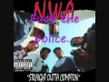 N.W.A. - Fuck Tha Police 