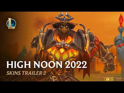 High Noon 2022 Part 1 | Skins Trailer 2 [LOL CN] - League of Legends [英雄联盟]