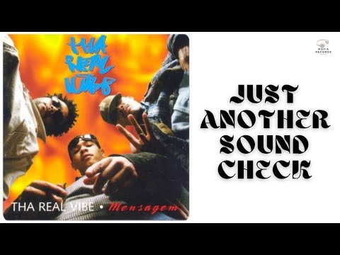 Tha Real Vibe - Just Another Sound Check