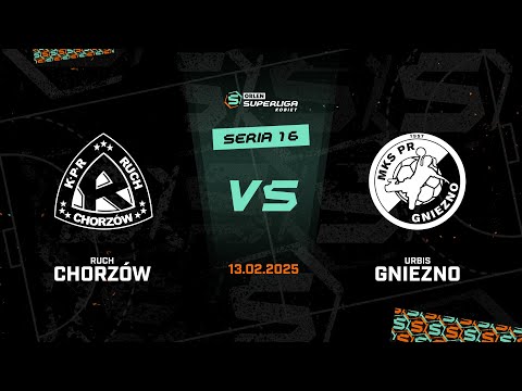 16. seria: KPR Ruch Chorzów - MKS URBIS Gniezno [SKRÓT]