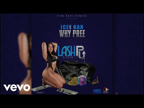 Icee Dan - Why Pree (Official Audio)
