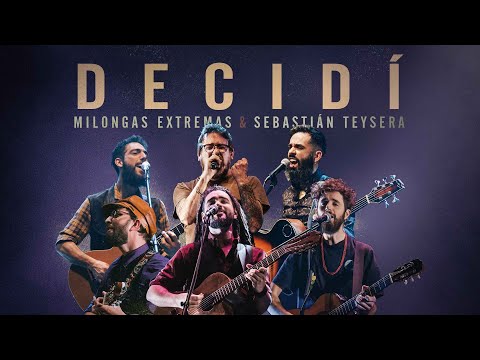 Milongas Extremas, Sebastian Teysera - Decidí (Video Oficial)