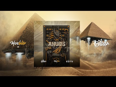 SONS DO EGITO - ANUBIS - DJ GBRISA, MC DUARTT & MC NAAY