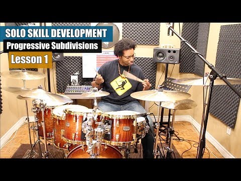 Drum Solo Skill Development - Lesson #1 | Progressive Subdivision Series