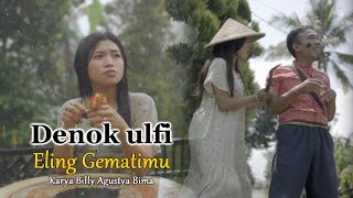 Download lagu DENOK ULFI ELENG GEMATIMU mp3 Download lagu DENOK ULFI ELENG GEMATIMU mp3