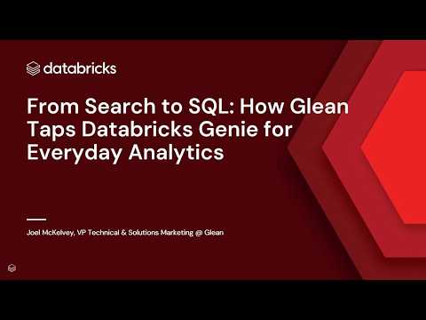 Watch: From Search to SQL: How Glean Tap Databricks Genie for Everyday Analytics