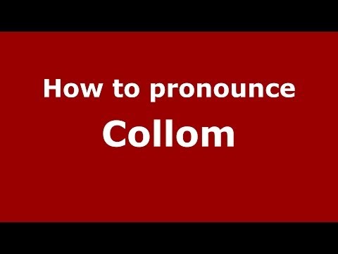 How to pronounce Collom
