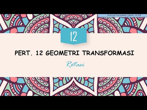 PERT 12. GEOMETRY TRANSFORMATION ~ ROTATION