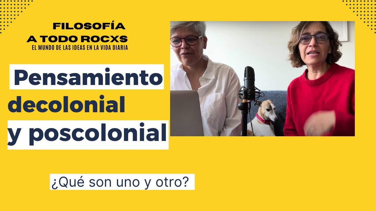 El pensamiento decolonial y poscolonial ¿qué son?