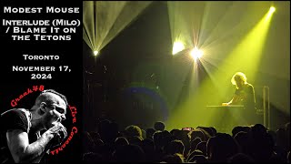 Modest Mouse - &quot;Interlude (Milo)&quot; and &quot;Blame It on the Tetons&quot; - Toronto - November 17, 2024