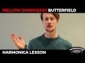 How to play Mellow Down Easy by Paul Butterfield + Free Harp Tab