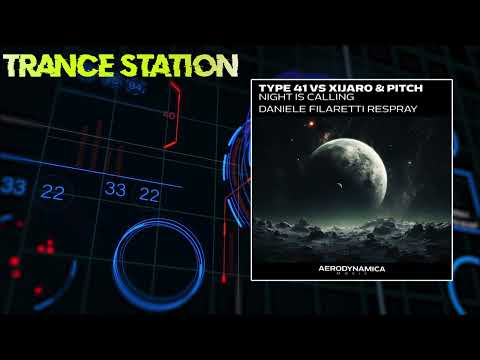 Type 41 vs XiJaro & Pitch - Night Is Calling (Daniele Filaretti Respray) [AERODYNAMICA MUSIC]