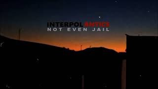 Interpol - Not Even Jail | HQ | + [ English Lyrics ]